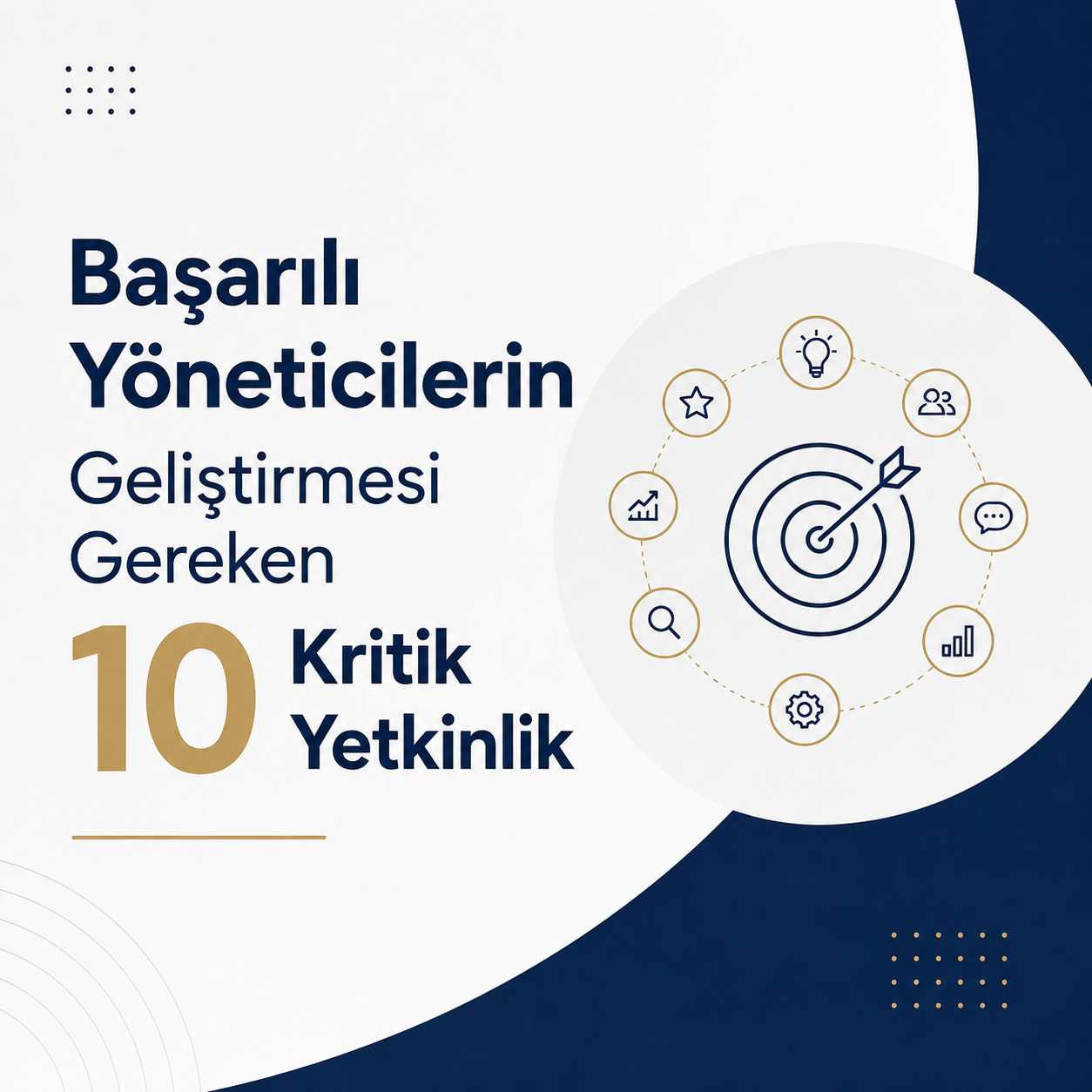 Başarılı Yöneticilerin Geliştirmesi Gereken 10 Kritik Yetkinlik