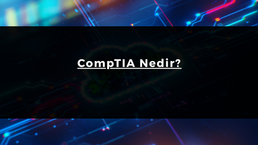 CompTIA Nedir?