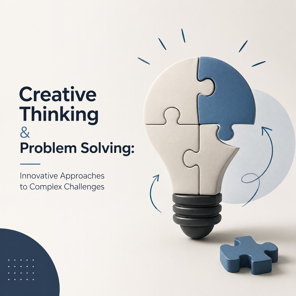 Creative Thinking & Problem Solving: Innovative Approaches to Complex Challenges