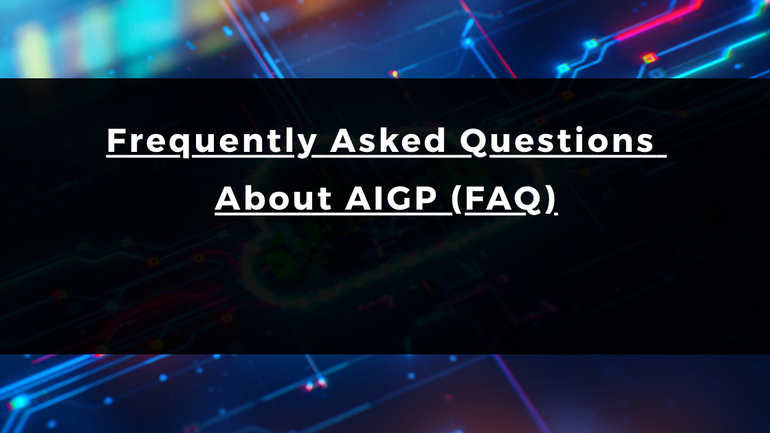 Frequently Asked Questions About AIGP (FAQ)