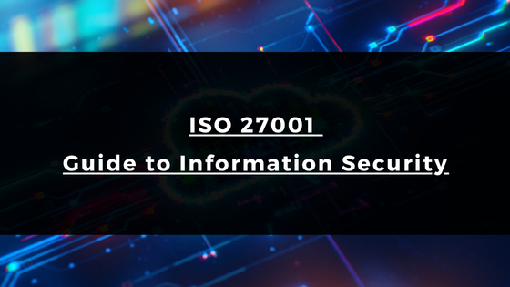 What Is ISO/IEC 27001 and Why Should You Get Certified?