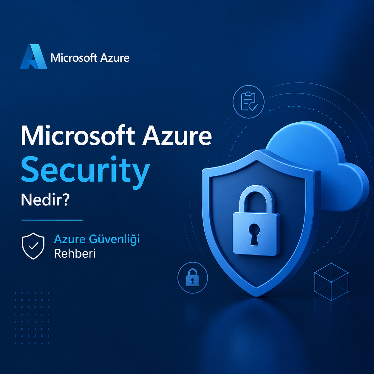 Microsoft Azure Security Nedir? Azure Güvenliği Rehberi