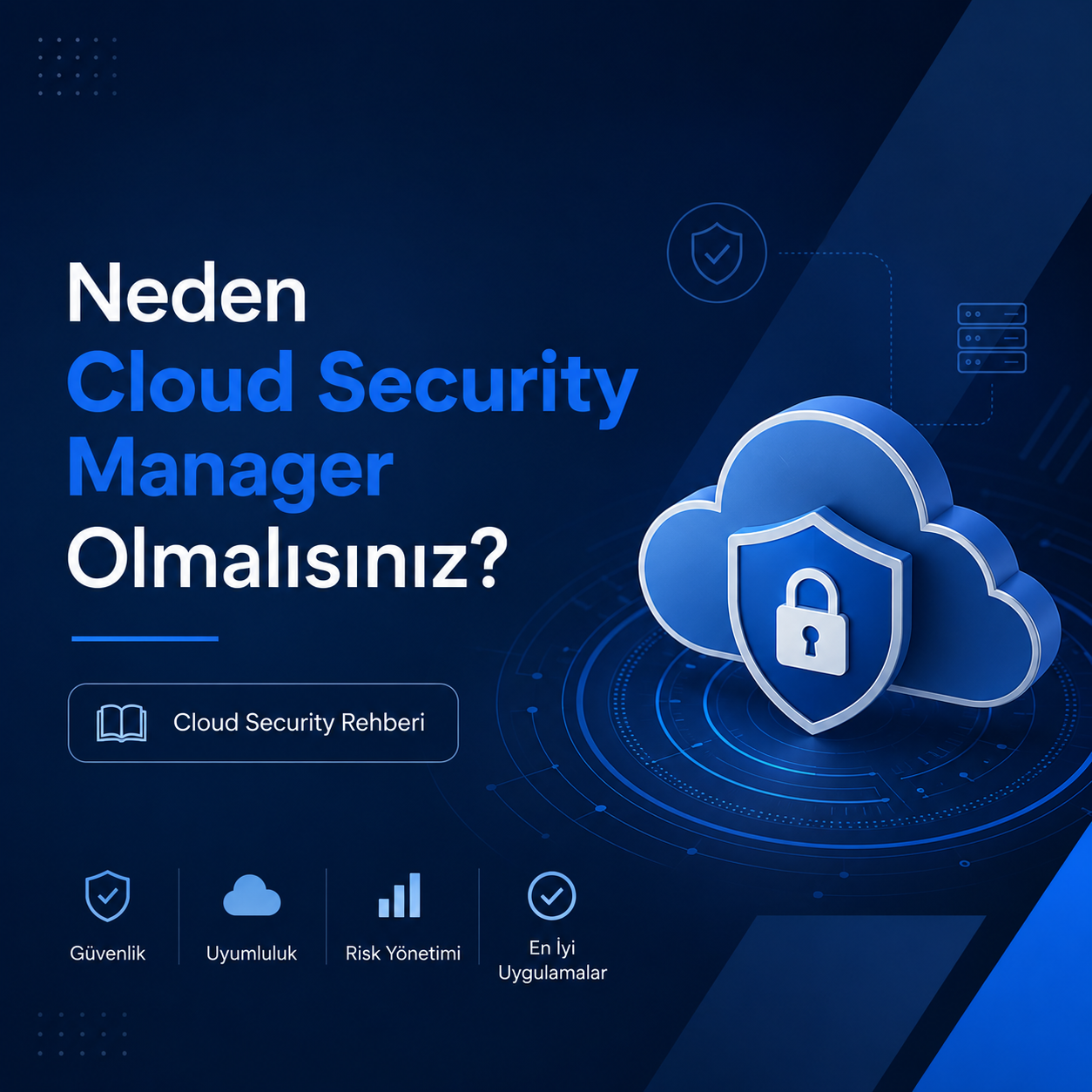 Neden Cloud Security Manager Olmalısınız? Cloud Security Rehberi