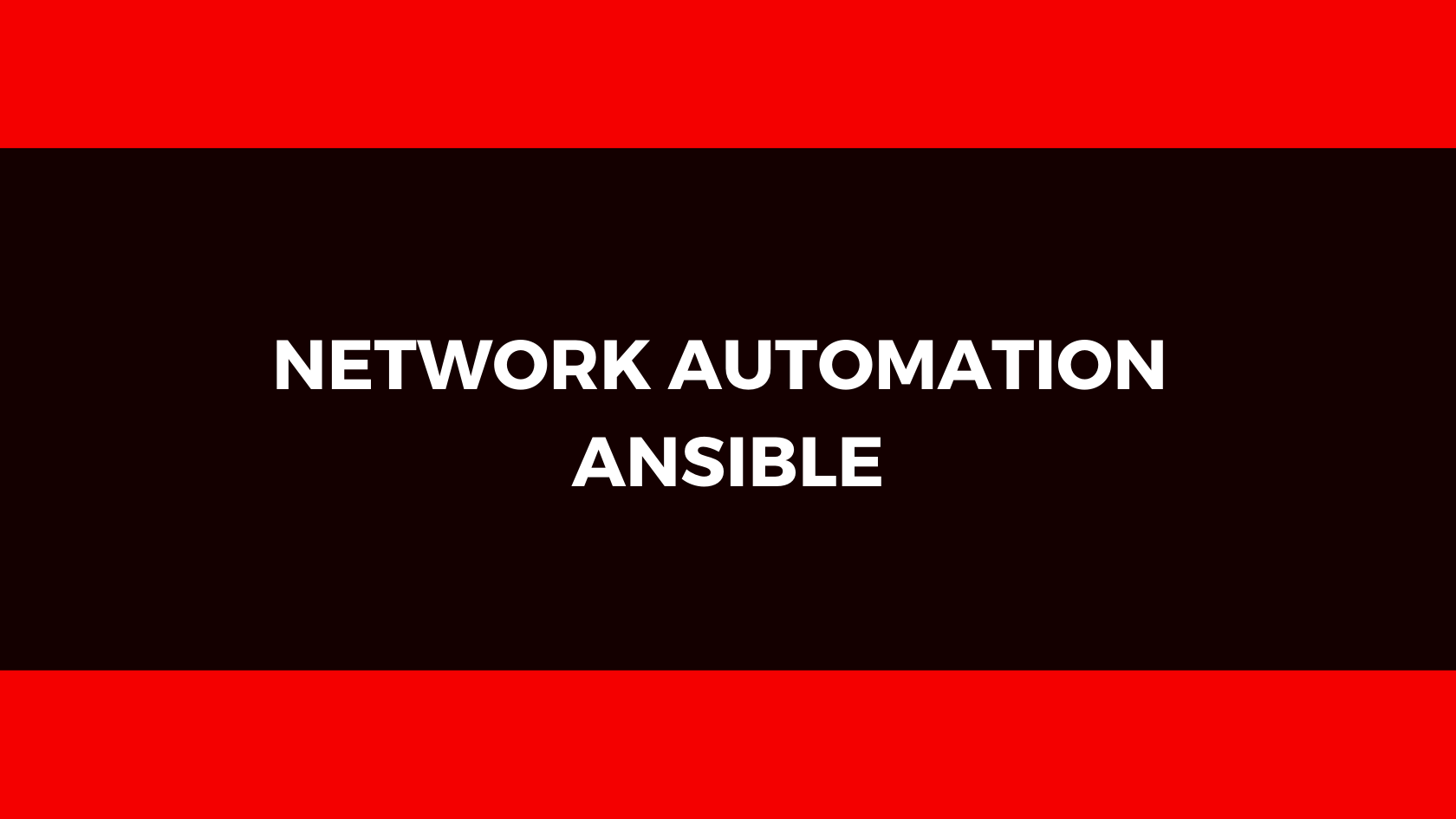NETWORK AUTOMATION : ANSIBLE