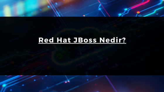 Red Hat JBoss Nedir?