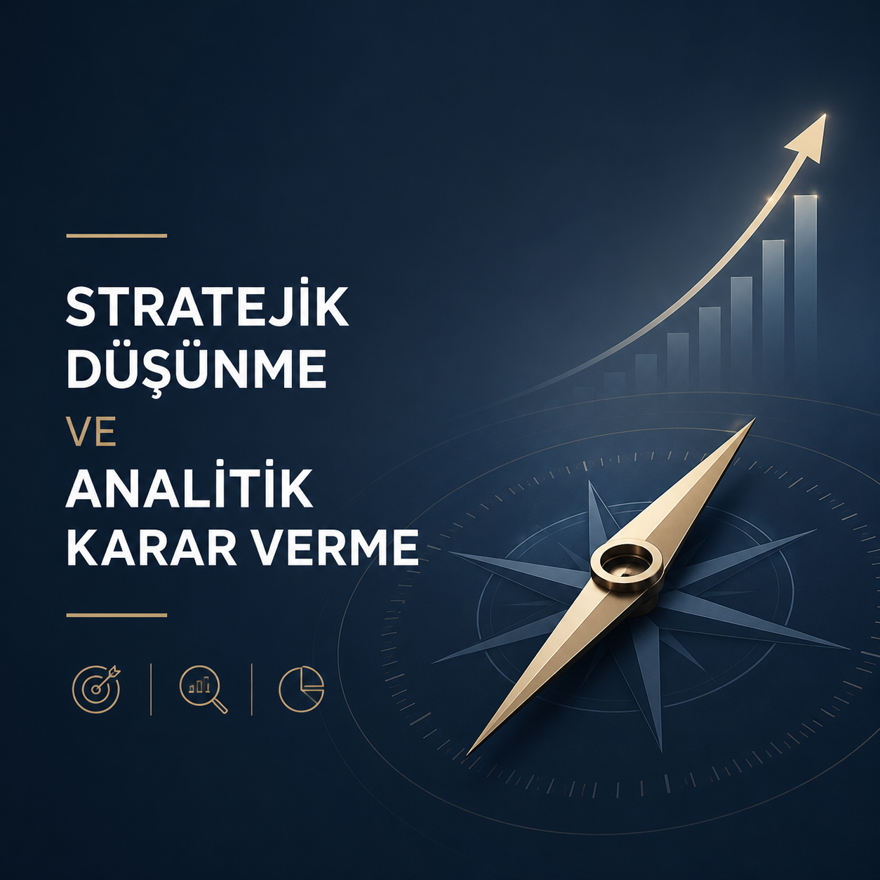 Stratejik Düşünme ve Analitik Karar Verme