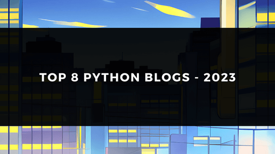 TOP 8 PYTHON BLOGS - 2023 | Bilginç IT Academy