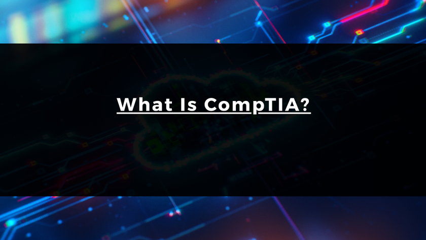 What Is CompTIA?
