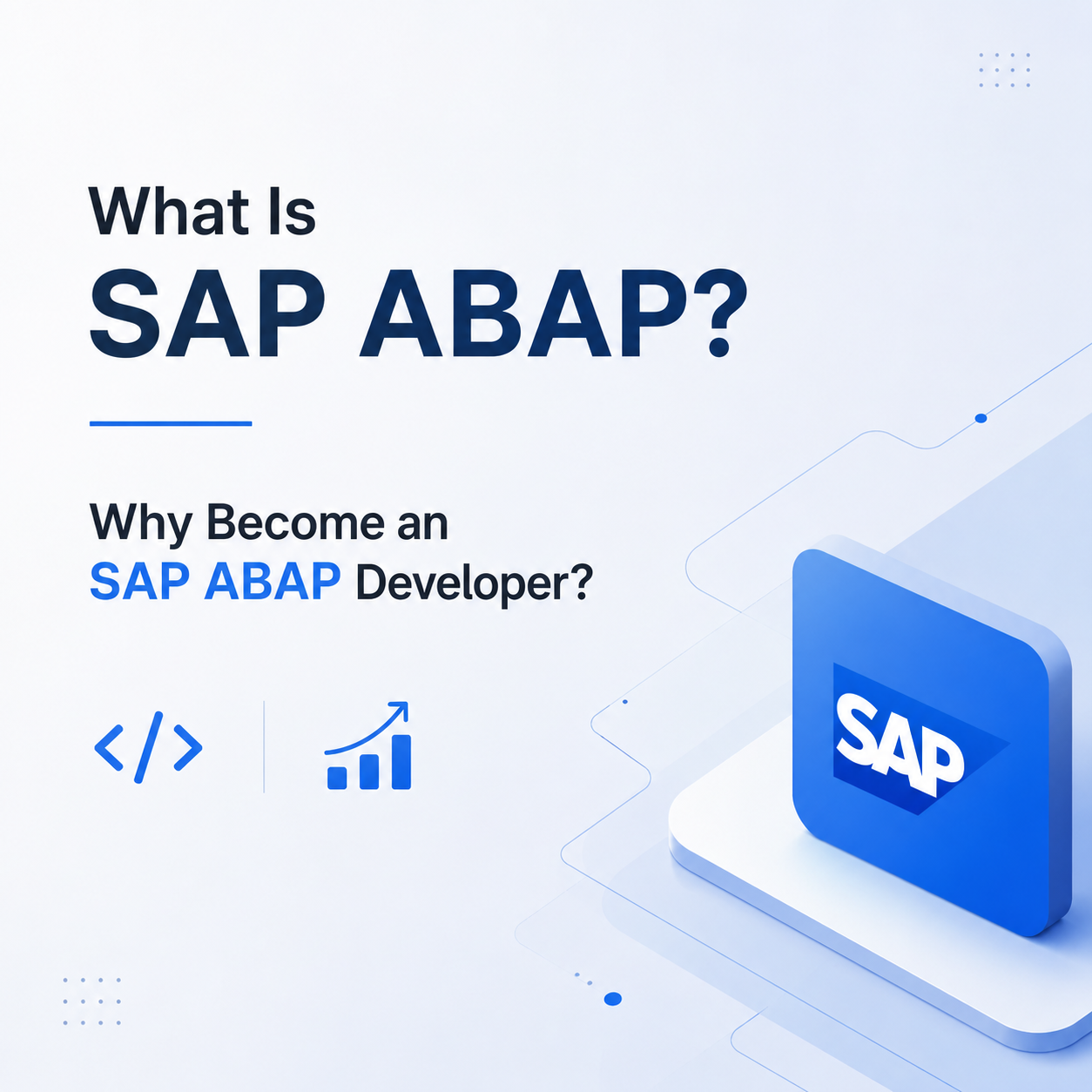 What Is SAP ABAP? Why Become an SAP ABAP Developer?