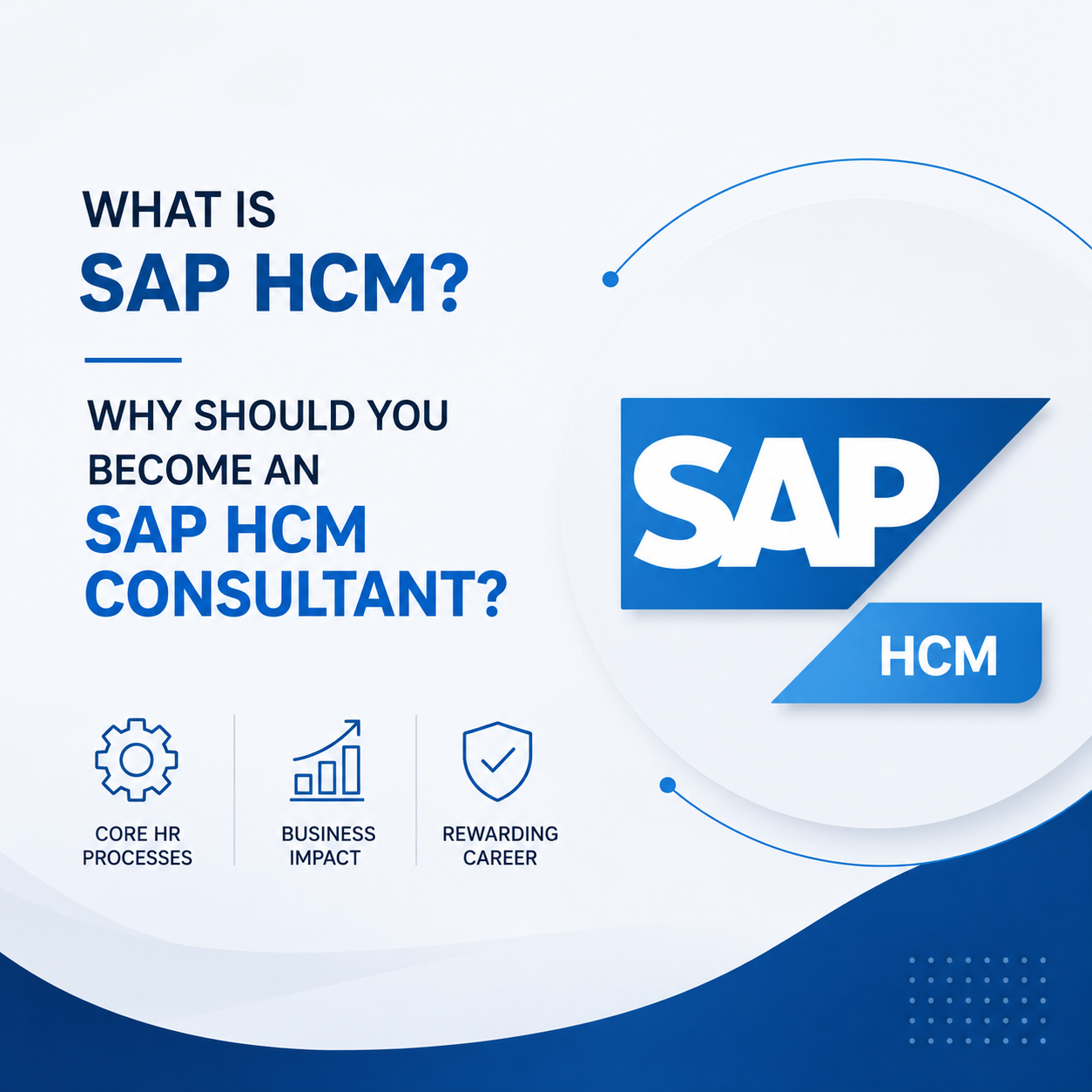 What Is SAP HCM? Why Should You Become an SAP HCM Consultant?