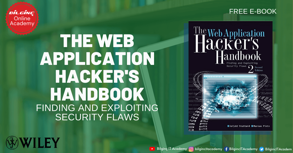 Web Uygulaması Hacker'ının El Kitabı: Güvenlik Açıklarını Bulma ve Kullanma