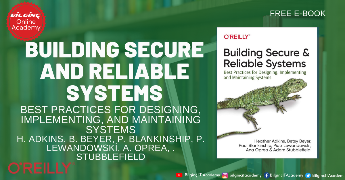 Building Secure and Reliable Systems